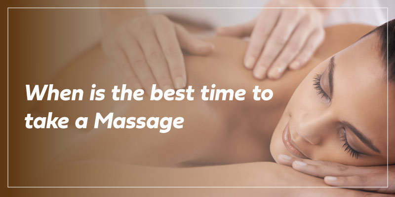 What Time Is Best For Massage?