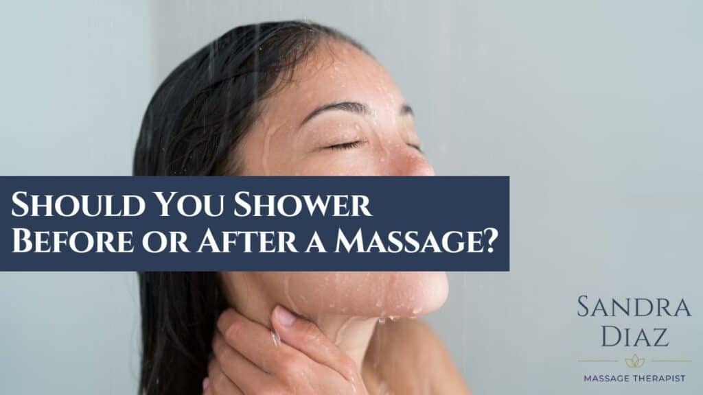 Do You Shower Before And After A Massage?