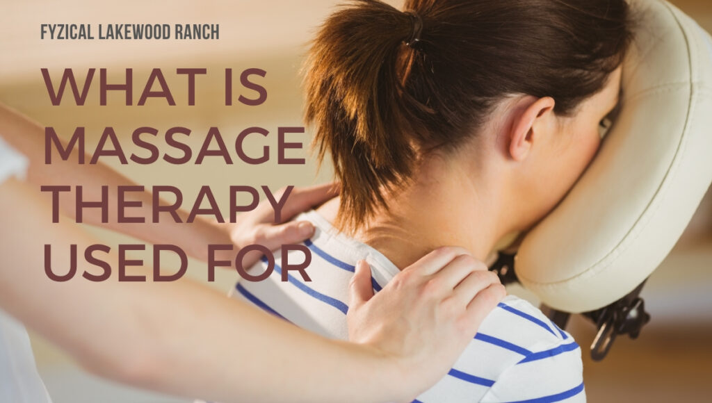 What Is Massage Therapy Used For
